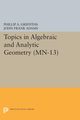 Topics in Algebraic and Analytic Geometry, Griffiths Phillip A.