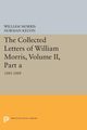 The Collected Letters of William Morris, Volume II, Part A, Morris William