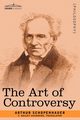 The Art of Controversy, Schopenhauer Arthur