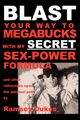 BLAST Your Way To Megabuck$ with my SECRET Sex-Power Formula, Dukes Ramsey