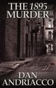 The 1895 Murder, Andriacco Dan