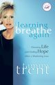Learning to Breathe Again, Trent Tammy