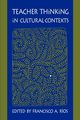 Teacher Thinking in Cultural Contexts, 