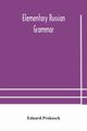 Elementary Russian grammar, Prokosch Eduard