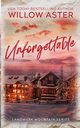 Unforgettable, Aster Willow