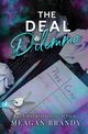 The Deal Dilemma, Brandy Meagan