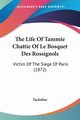 The Life Of Tammie Chattie Of Le Bosquet Des Rossignols, Tuckahoe