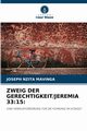 ZWEIG DER GERECHTIGKEIT/JEREMIA 33, MAVINGA JOSEPH NZITA