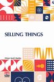 Selling Things, Marden Orison Swett