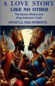 A Love Story Like No Other, Roberts Apostle Asia
