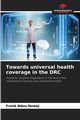 Towards universal health coverage in the DRC, Nduu Nawej Frank