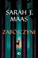 Szklany tron Zabjczyni, Maas Sarah J.