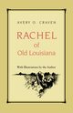 Rachel of Old Louisiana, Craven Avery O.