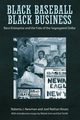 Black Baseball, Black Business, Newman Roberta J