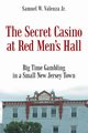 The Secret Casino at Red Men's Hall, Valenza Jr Samuel W.