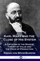 Karl Marx and the Close of His System, Bhm-Bawerk Eugen von