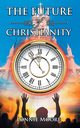 The Future of Christianity, Moore Lonnie