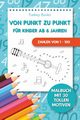 Von Punkt zu Punkt fr Kinder ab 6 Jahren - Zahlen von 1 - 100, Books Funkey