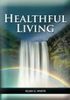Healthful Living, White Ellen G.