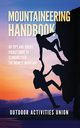 Mountaineering Handbook, Incorporated Outdoors