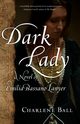 Dark Lady, Ball Charlene