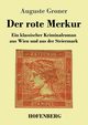 Der rote Merkur, Groner Auguste