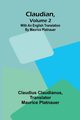 Claudian, Volume 2; With An English Translation By Maurice Platnauer, Claudianus Claudius