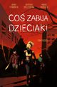 Co zabija dzieciaki tom 3, Werther Dell?Edera, James Tynion IV