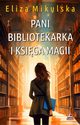 Pani bibliotekarka i ksiga magii, Mikulska Eliza