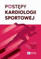 Postpy kardiologii sportowej, Gwczyska Renata, Braksator Wojciech, Mamcarz Artur