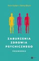 Zaburzenia zdrowia psychicznego Przewodnik, Bloch Sidney, Haslam Nick