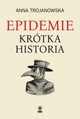 Epidemie Krtka historia, Trojanowska Anna