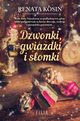 Dzwonki gwiazdki i somki, Kosin Renata