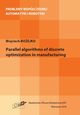 Parallel algorithms of discrete optymization in manufacturing, Boejko Wojciech