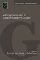 Writing Instruction to Support Literacy Success, 
