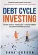 Debt Cycle Investing, Gordon Gary