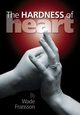 The Hardness of the Heart, Fransson Wade