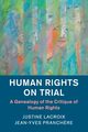 Human Rights on Trial, Lacroix Justine