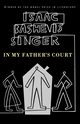 In My Father's Court, Singer Isaac Bashevis