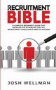 The Recruitment Bible, Wellman Josh