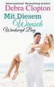Mit Diesem Wunsch, Clopton Debra