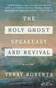 The Holy Ghost Speakeasy and Revival, Roberts Terry