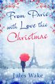 From Paris With Love This Christmas, Wake Jules