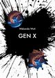 GEN X, Wuti Wakanda