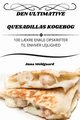 DEN ULTIMATIVE QUESADILLAS KOGEBOG, Anna Meldgaard