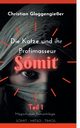 Die Katze und ihr Profimasseur SMIT Band 1, Gloggengieer Christian