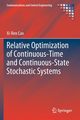 Relative Optimization of Continuous-Time and Continuous-State Stochastic Systems, Cao Xi-Ren