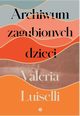 Archiwum zagubionych dzieci, Luiselli Valeria