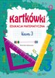 Kartkwki Edukacja matematyczna Klasa 3, Zakierska Tina