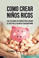 Como Crear Ni?os Ricos, Correa Joe